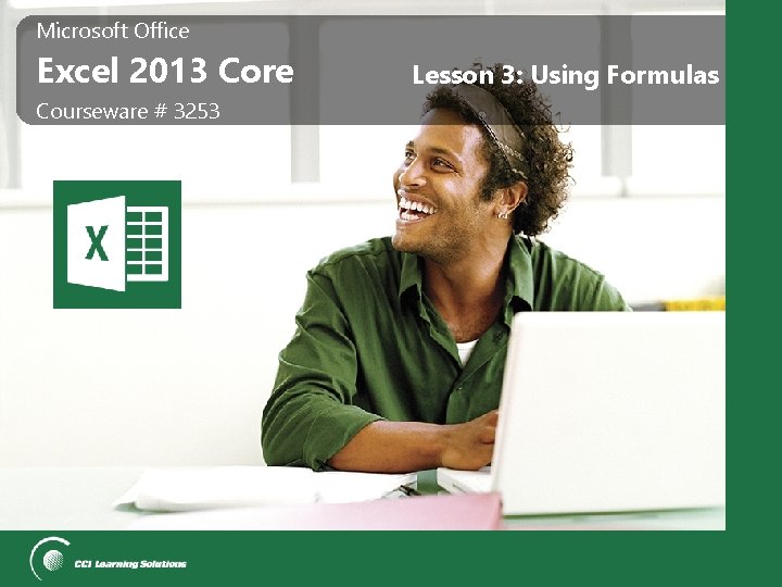 Microsoft Office Excel 2013 Core Courseware 3253 Lesson