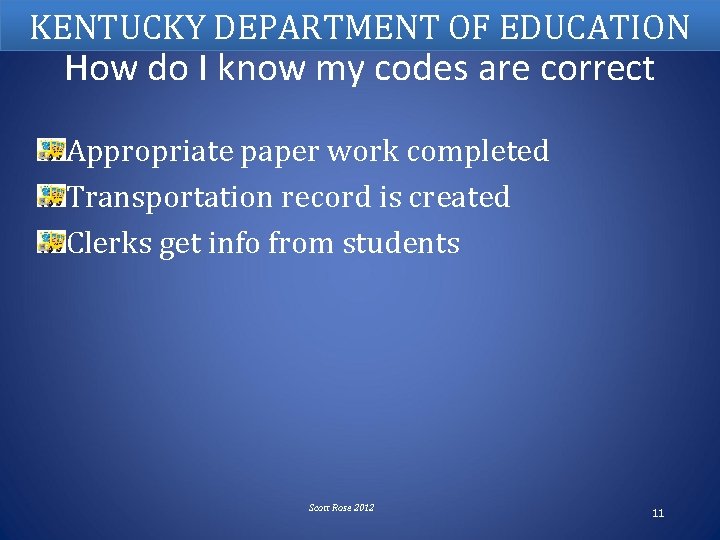 KENTUCKY DEPARTMENT OF EDUCATION How do I know my codes are correct Appropriate paper