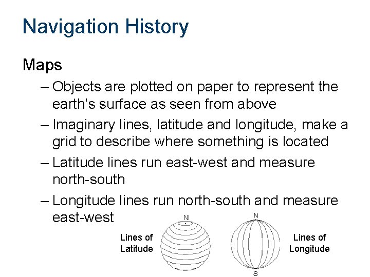 Navigation History Maps – Objects are plotted on paper to represent the earth’s surface