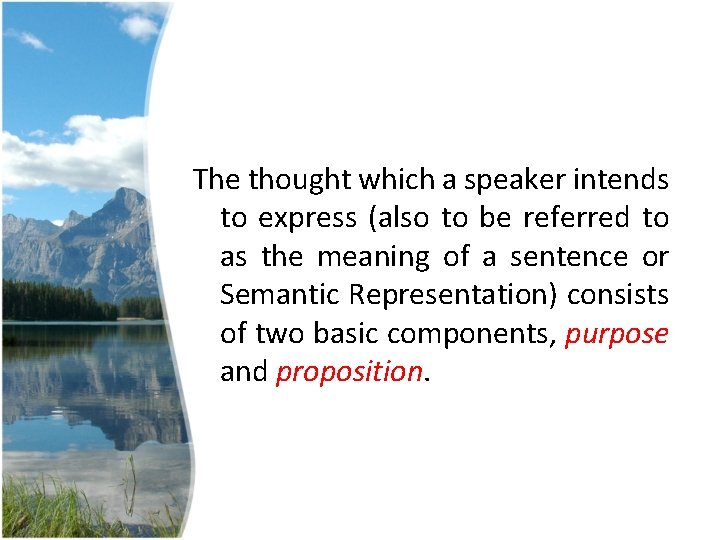 The thought which a speaker intends to express (also to be referred to as The thought which a speaker intends to express (also to be referred to as