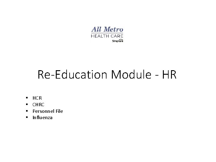 Re-Education Module - HR § § HCR CHRC Personnel File Influenza 