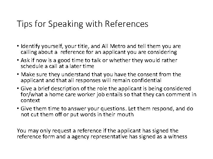 Tips for Speaking with References • Identify yourself, your title, and All Metro and