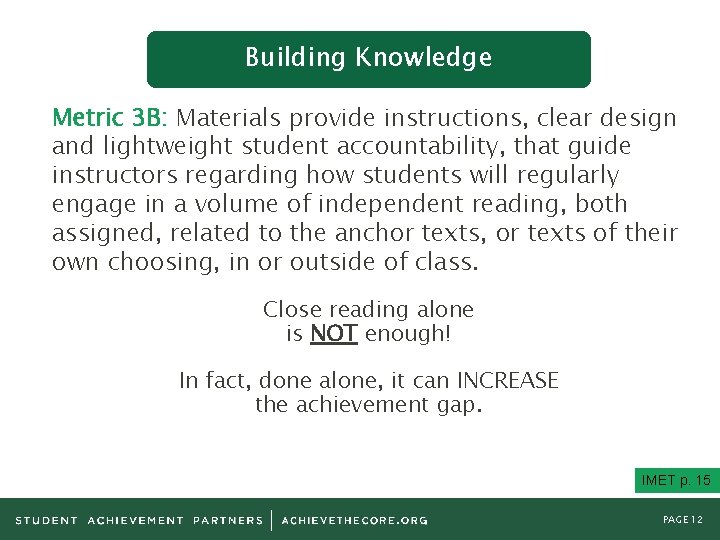 Building Knowledge Metric 3 B: Materials provide instructions, clear design and lightweight student accountability,