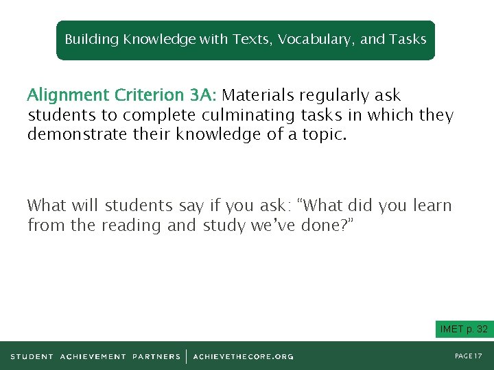 Building Knowledge with Texts, Vocabulary, and Tasks Alignment Criterion 3 A: Materials regularly ask