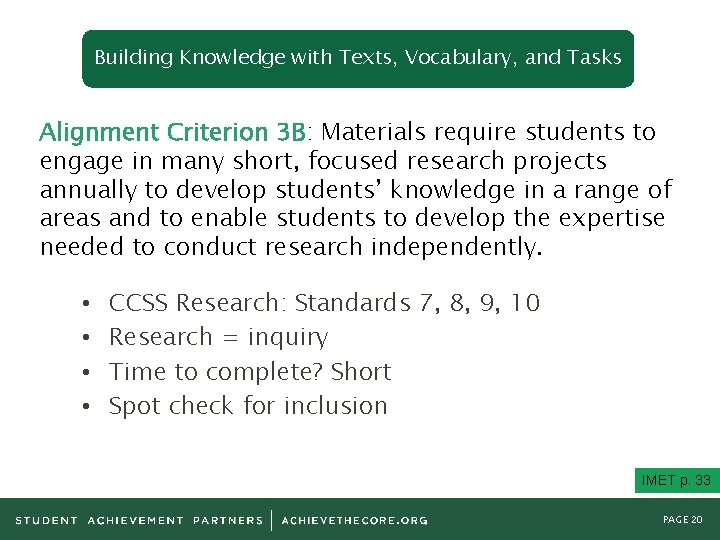 Building Knowledge with Texts, Vocabulary, and Tasks Alignment Criterion 3 B: Materials require students