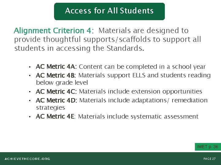 Access for All Students Alignment Criterion 4: Materials are designed to provide thoughtful supports/scaffolds