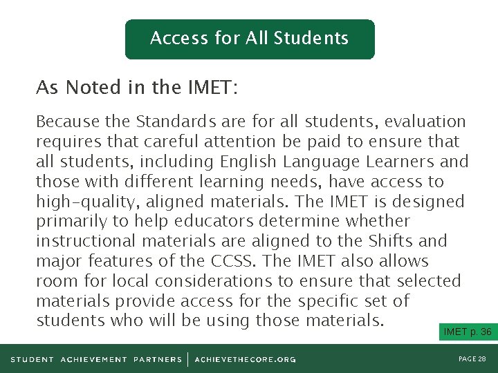Access for All Students As Noted in the IMET: Because the Standards are for