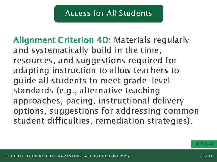 Access for All Students Alignment Criterion 4 D: Materials regularly and systematically build in