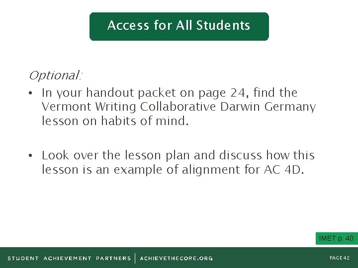 Access for All Students Optional: • In your handout packet on page 24, find