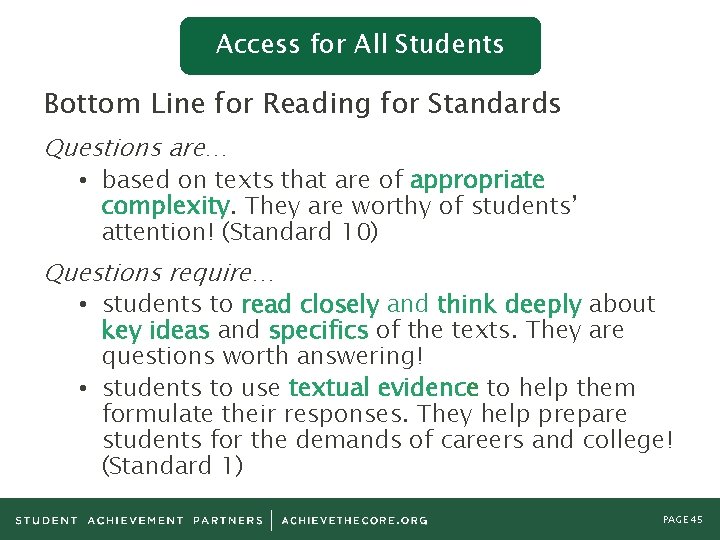 Access for All Students Bottom Line for Reading for Standards Questions are… • based