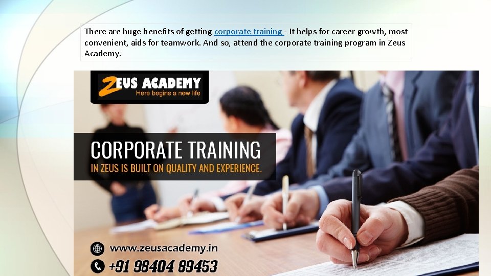 There are huge benefits of getting corporate training - It helps for career growth,