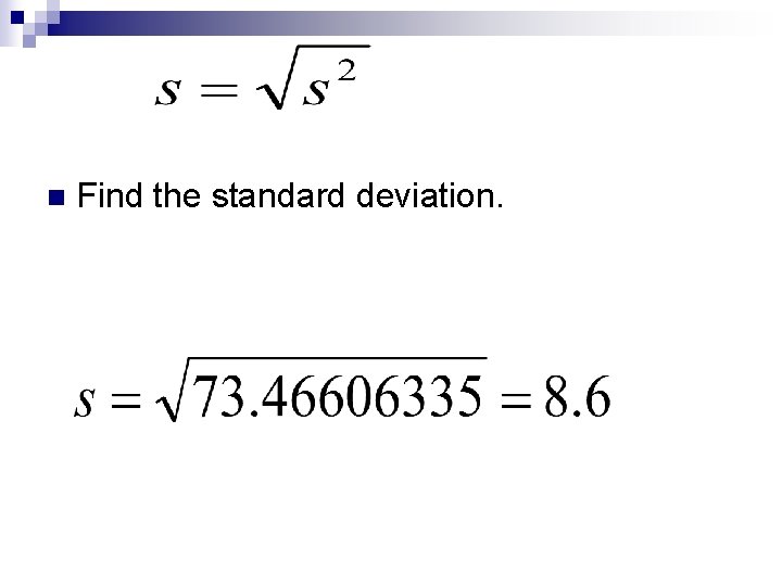 n Find the standard deviation. 