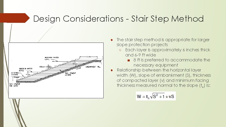 Design Considerations - Stair Step Method ● The stair step method is appropriate for