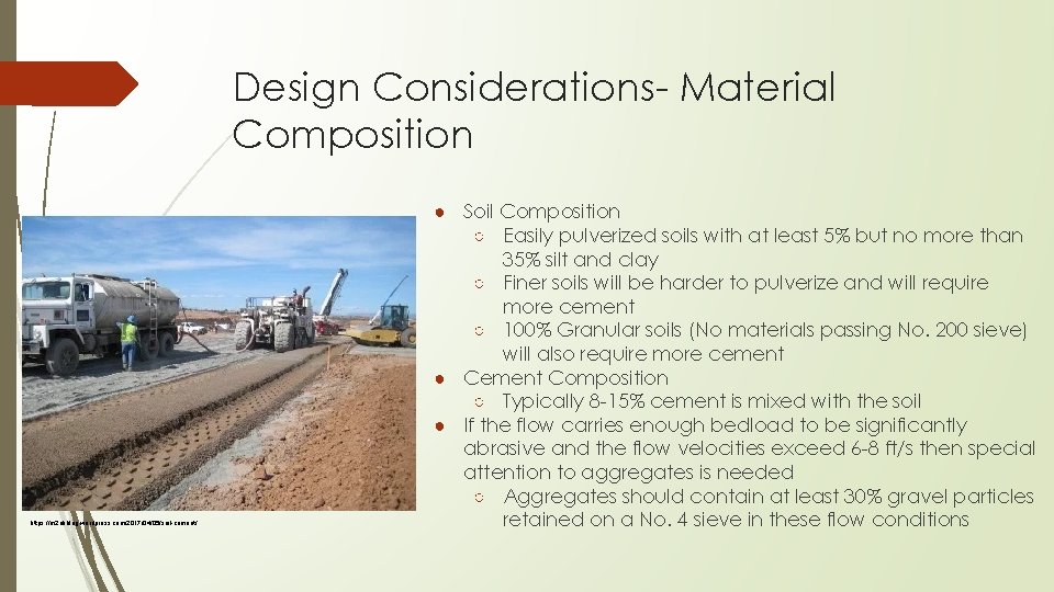Design Considerations- Material Composition https: //m 2 ukblog. wordpress. com/2017/04/05/soil-cement/ ● Soil Composition ○