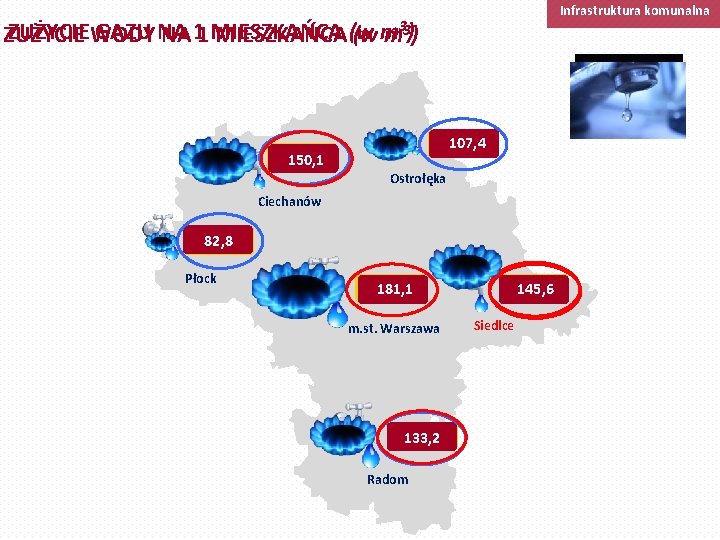 Infrastruktura komunalna ZUŻYCIE WODY GAZU NA ZUŻYCIE NA 11 MIESZKAŃCA (w (w m m