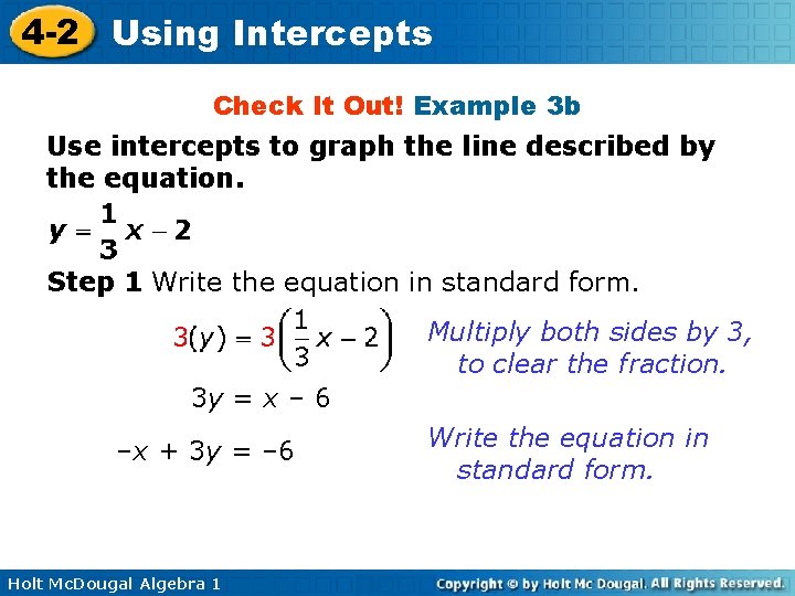 4 -2 Using Intercepts Check It Out! Example 3 b Use intercepts to graph