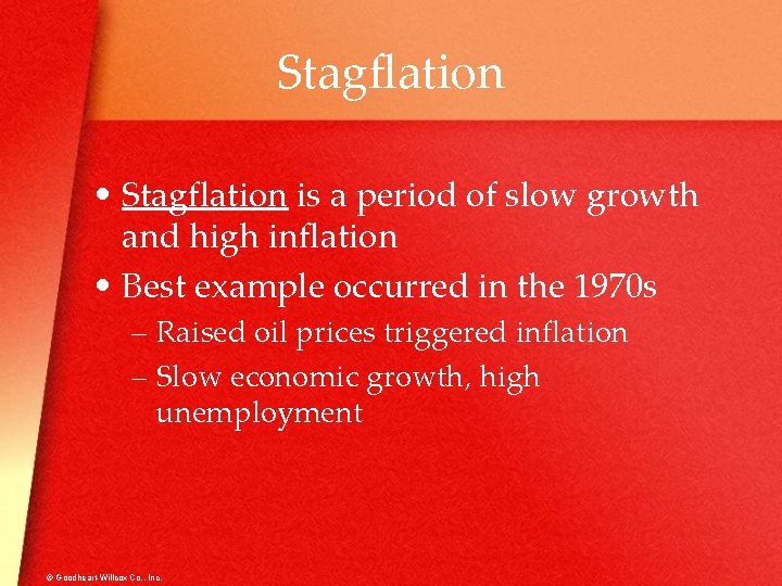 Stagflation • Stagflation is a period of slow growth and high inflation • Best