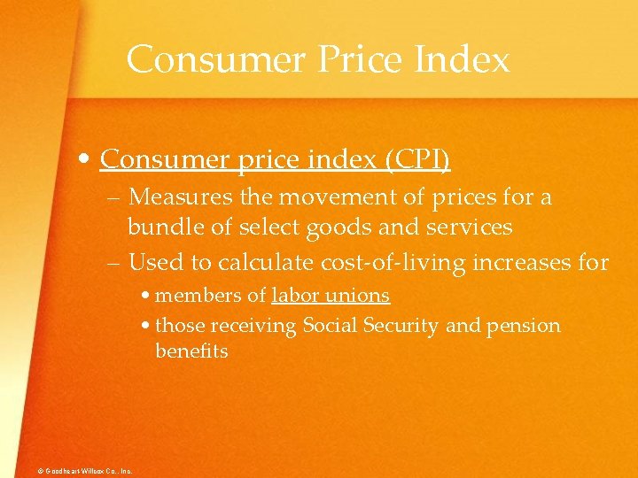 Consumer Price Index • Consumer price index (CPI) – Measures the movement of prices
