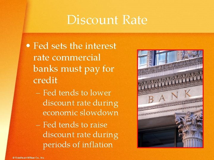 Discount Rate • Fed sets the interest rate commercial banks must pay for credit