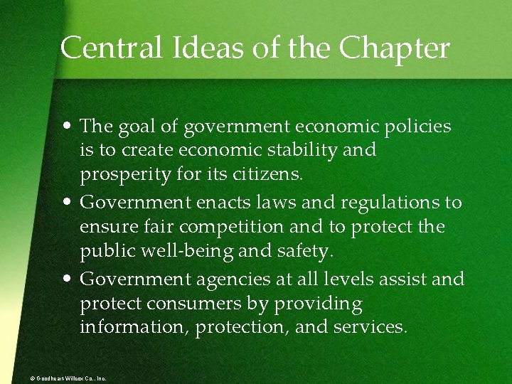 Central Ideas of the Chapter • The goal of government economic policies is to