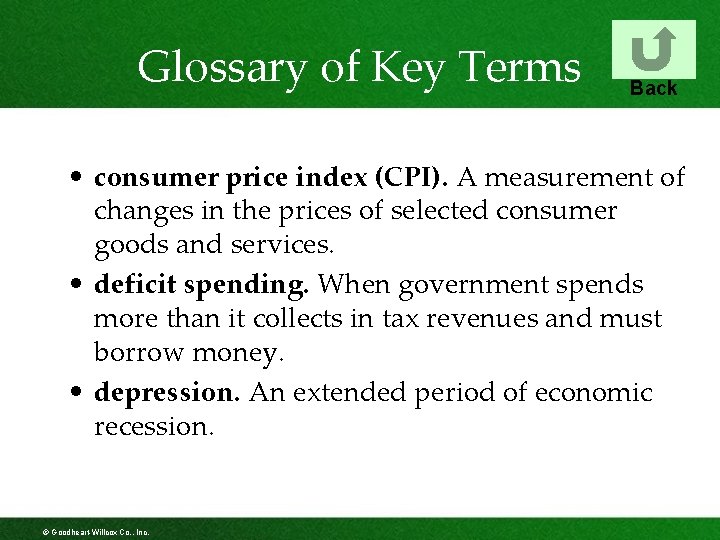 Glossary of Key Terms Back • consumer price index (CPI). A measurement of changes