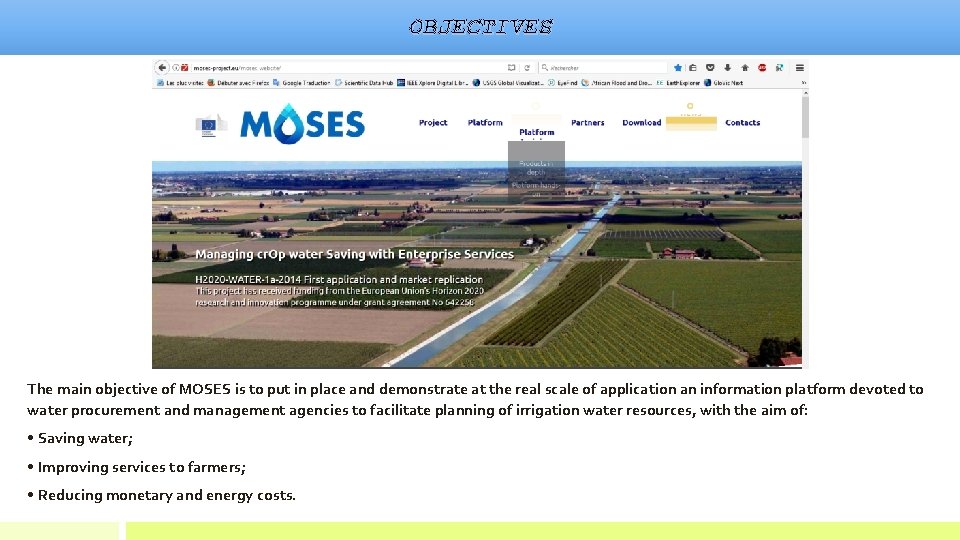 OBJECTIVES The main objective of MOSES is to put in place and demonstrate at