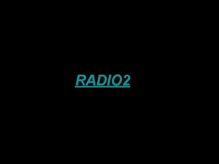 RADIO 2 