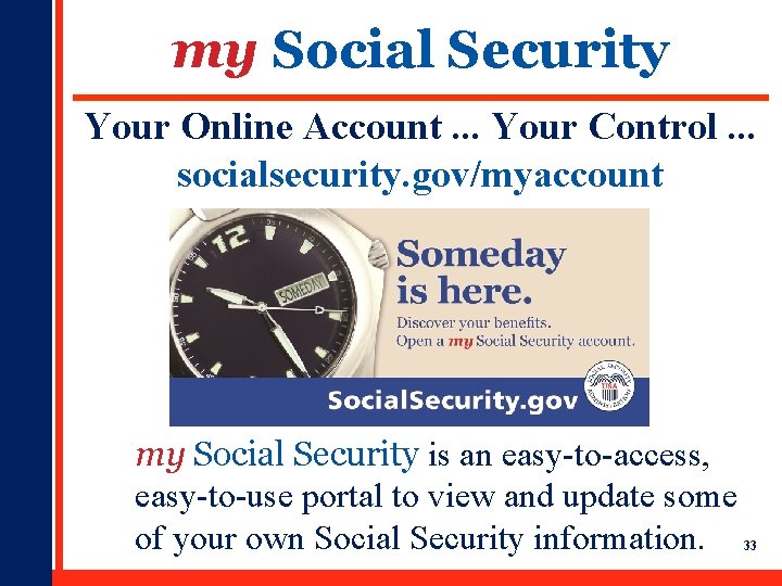 my Social Security Your Online Account. . . Your Control. . . socialsecurity. gov/myaccount