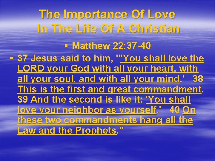 The Importance Of Love In The Life Of A Christian § Matthew 22: 37