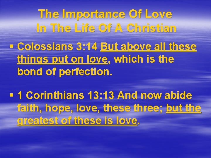 The Importance Of Love In The Life Of A Christian § Colossians 3: 14