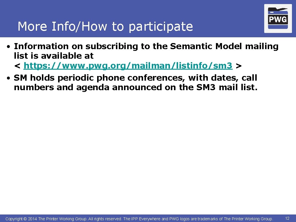 More Info/How to participate • Information on subscribing to the Semantic Model mailing list