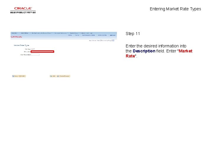 Entering Market Rate Types Step 11 Enter the desired information into the Description field.