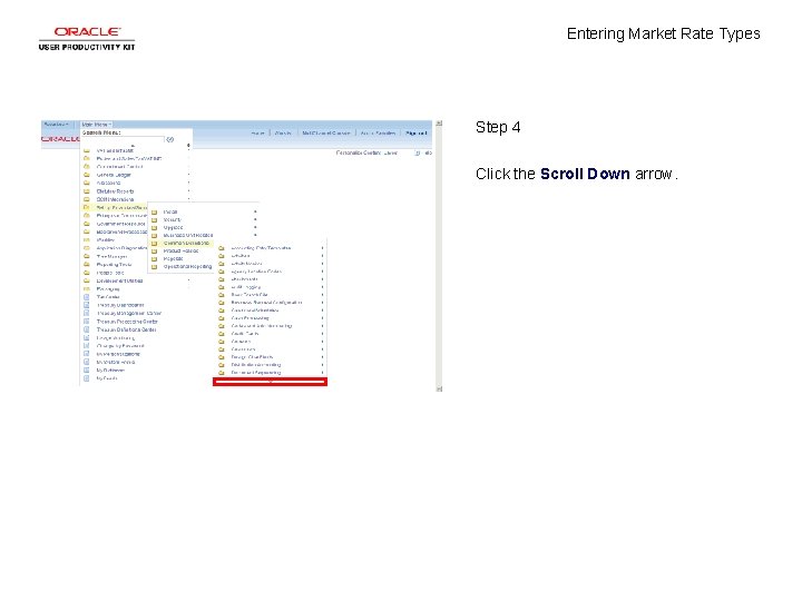 Entering Market Rate Types Step 4 Click the Scroll Down arrow. 
