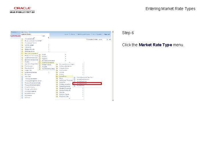 Entering Market Rate Types Step 6 Click the Market Rate Type menu. 