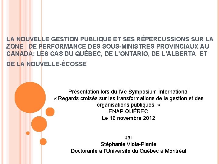 LA NOUVELLE GESTION PUBLIQUE ET SES RÉPERCUSSIONS SUR LA ZONE DE PERFORMANCE DES SOUS-MINISTRES