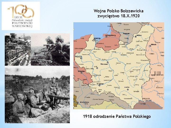 Wojna Polsko Bolszewicka zwycięstwo 18. X. 1920 1918 odrodzenie Państwa Polskiego 