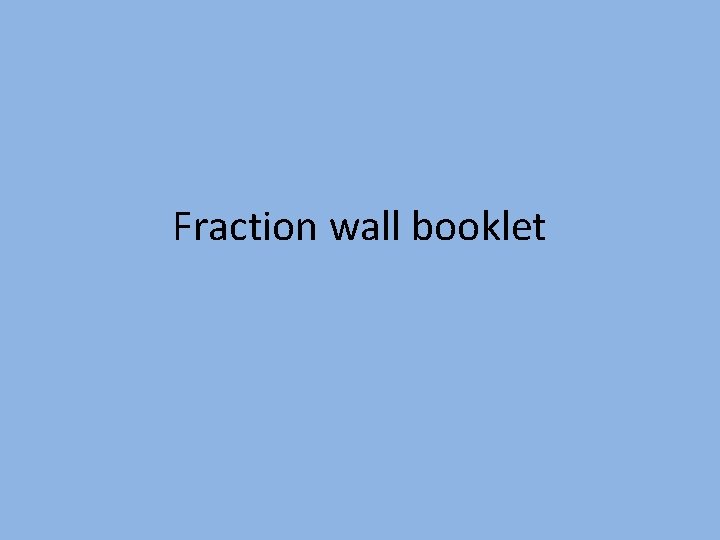 Fraction wall booklet 