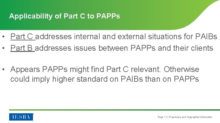 Applicability of Part C to PAPPs • Part C addresses internal and external situations