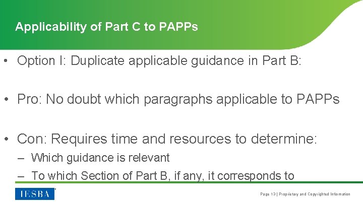 Applicability of Part C to PAPPs • Option I: Duplicate applicable guidance in Part