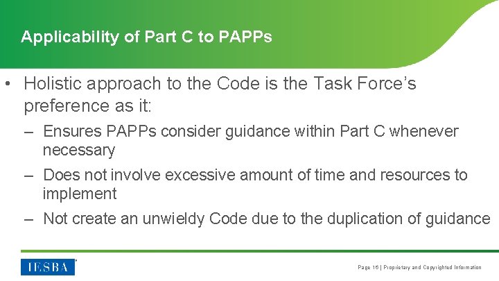 Applicability of Part C to PAPPs • Holistic approach to the Code is the