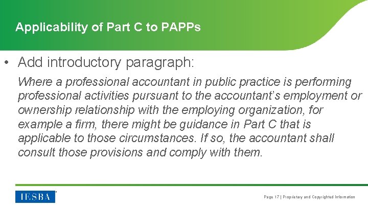 Applicability of Part C to PAPPs • Add introductory paragraph: Where a professional accountant