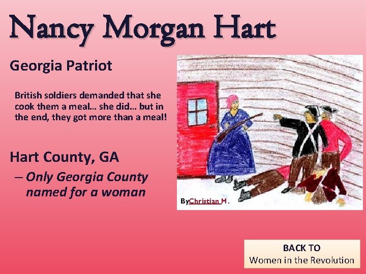 Nancy Morgan Hart Georgia Patriot British soldiers demanded that she cook them a meal…