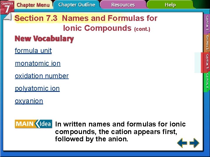 Section 7. 3 Names and Formulas for Ionic Compounds (cont. ) formula unit monatomic
