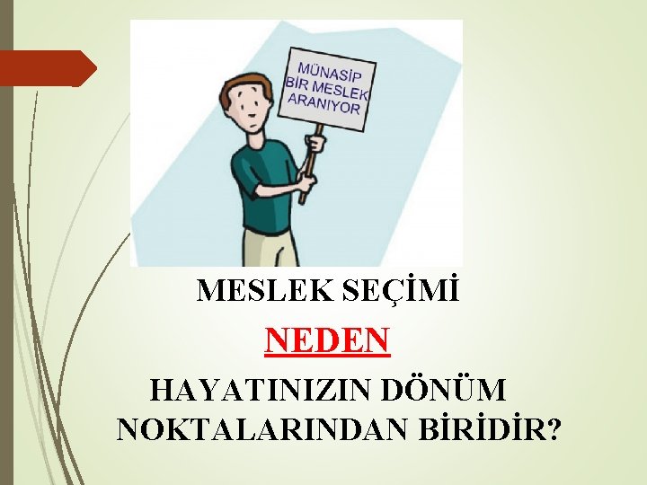 MESLEK SEÇİMİ NEDEN HAYATINIZIN DÖNÜM NOKTALARINDAN BİRİDİR? 