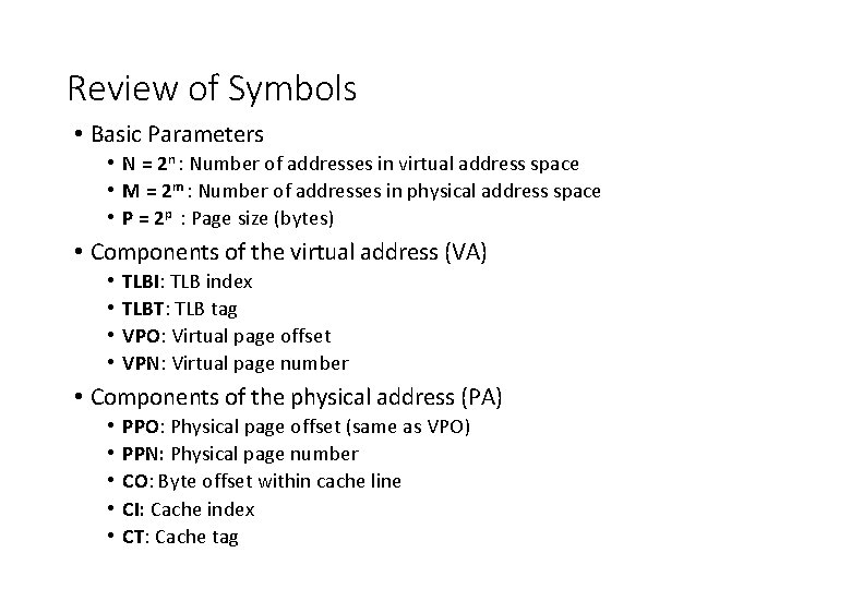 Review of Symbols • Basic Parameters • N = 2 n : Number of