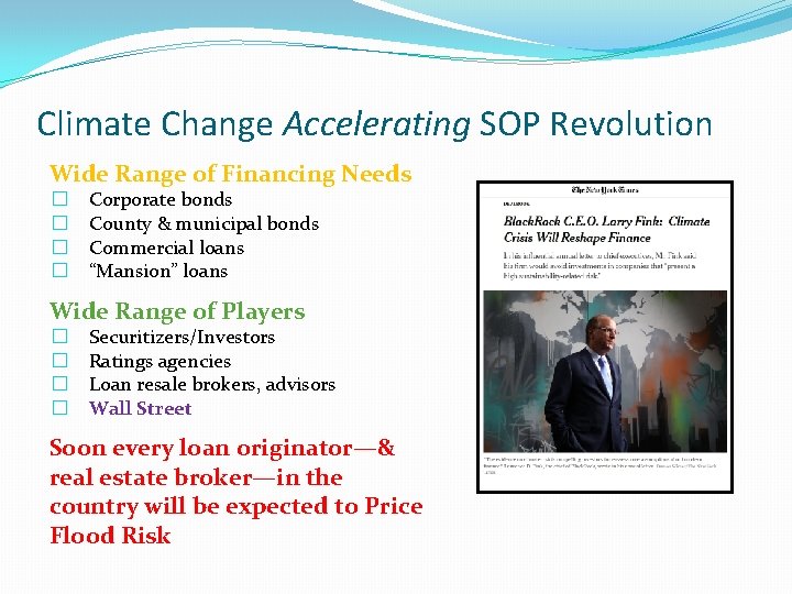 Climate Change Accelerating SOP Revolution Wide Range of Financing Needs � � Corporate bonds