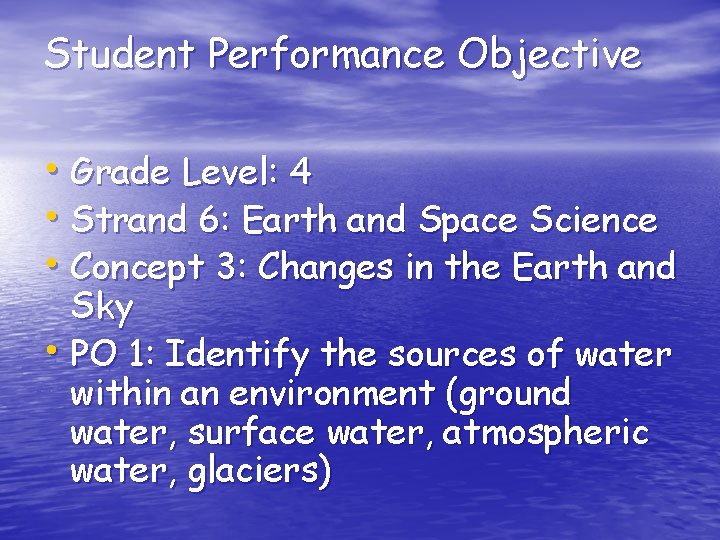 Student Performance Objective • Grade Level: 4 • Strand 6: Earth and Space Science