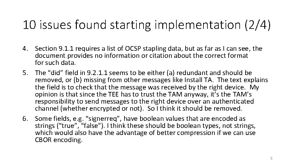 10 issues found starting implementation (2/4) 4. Section 9. 1. 1 requires a list