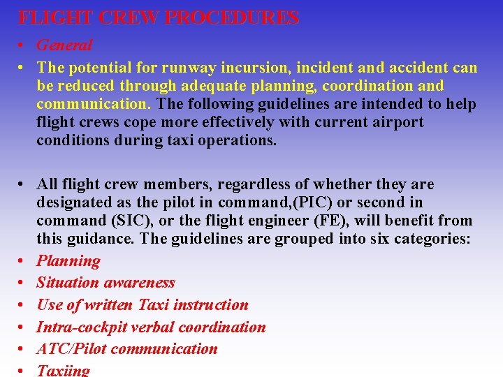 FLIGHT CREW PROCEDURES • General • The potential for runway incursion, incident and accident