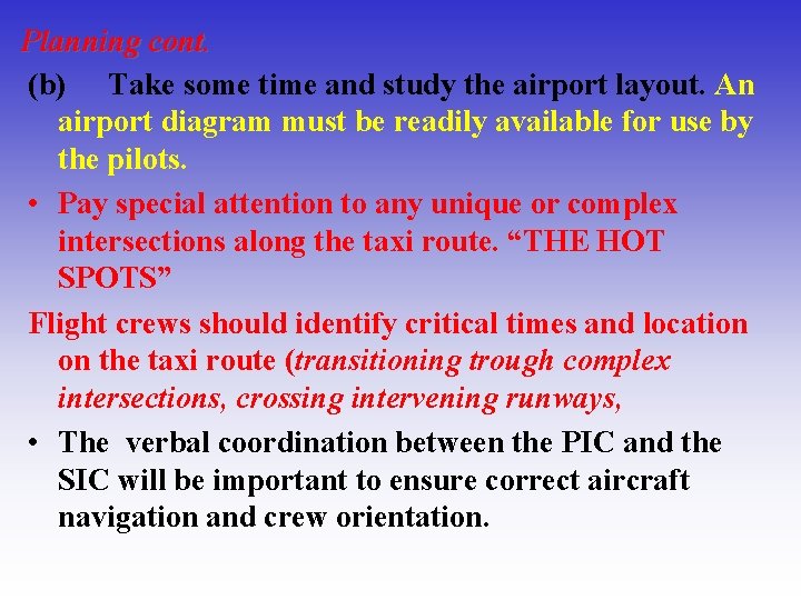 Planning cont. (b) Take some time and study the airport layout. An airport diagram